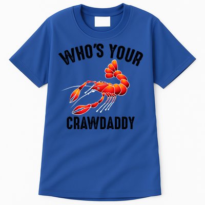 Cool Who's Your Crawdaddy Funny Crawdad Lobster Lover Gift Tall T-Shirt