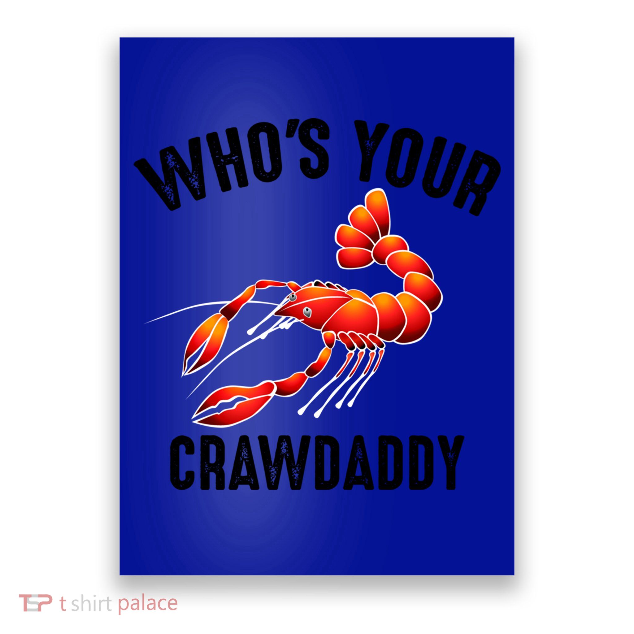 Cool Who's Your Crawdaddy Funny Crawdad Lobster Lover Gift Poster