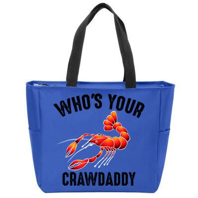 Cool Who's Your Crawdaddy Funny Crawdad Lobster Lover Gift Zip Tote Bag