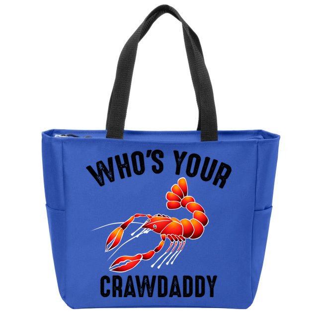 Cool Who's Your Crawdaddy Funny Crawdad Lobster Lover Gift Zip Tote Bag