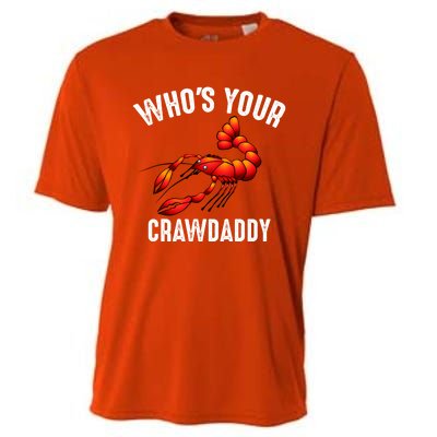 Cool Who's Your Crawdaddy Funny Crawdad Lobster Lover Gift Cooling Performance Crew T-Shirt