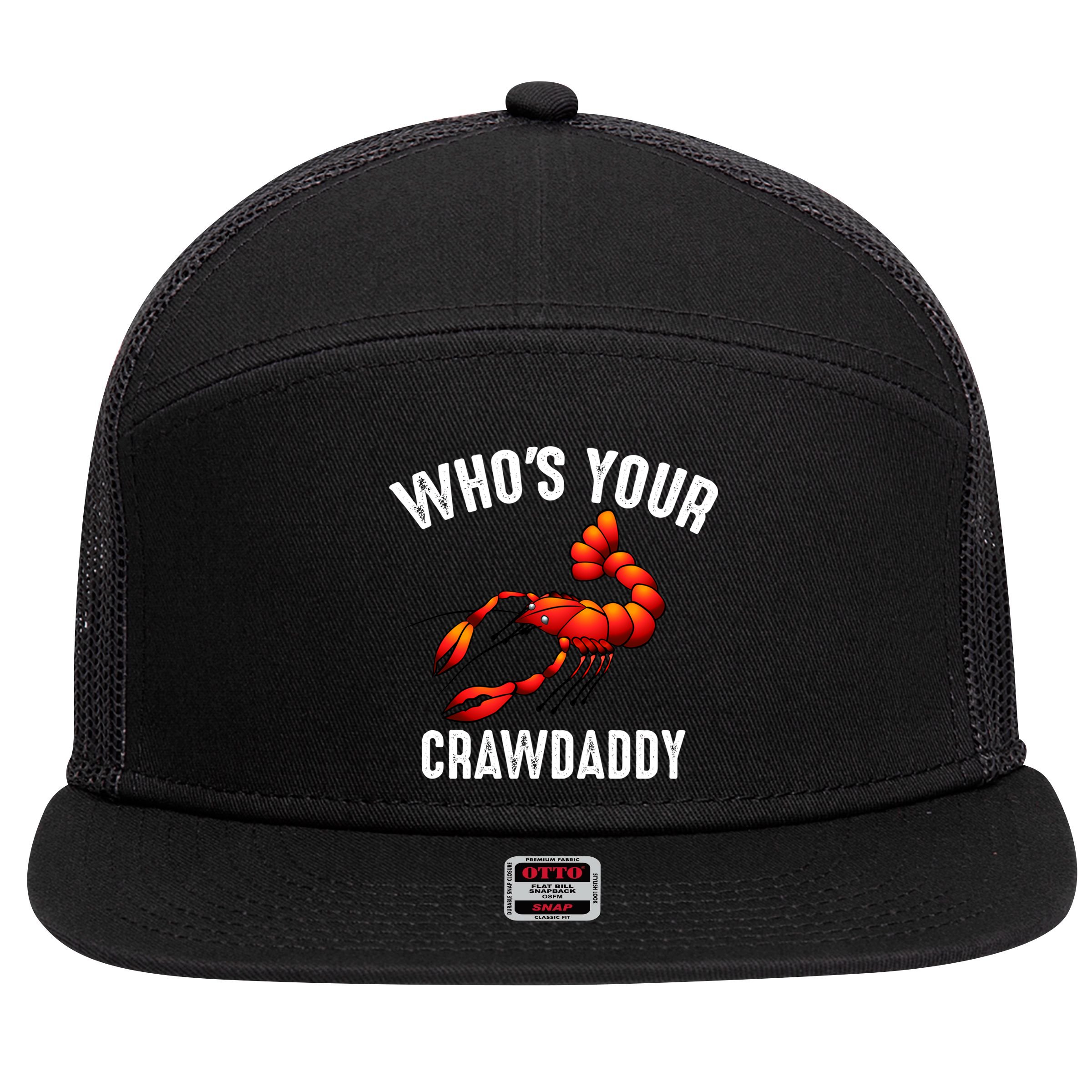 Cool Who's Your Crawdaddy Funny Crawdad Lobster Lover Gift 7 Panel Mesh Trucker Snapback Hat