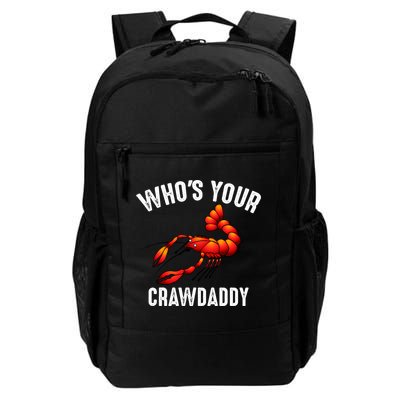 Cool Who's Your Crawdaddy Funny Crawdad Lobster Lover Gift Backpack
