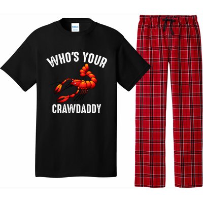 Cool Who's Your Crawdaddy Funny Crawdad Lobster Lover Gift Pajama Set