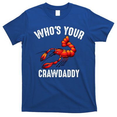 Cool Who's Your Crawdaddy Funny Crawdad Lobster Lover Gift T-Shirt