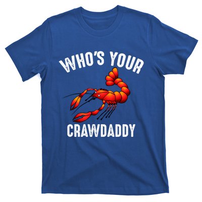 Cool Who's Your Crawdaddy Funny Crawdad Lobster Lover Gift T-Shirt