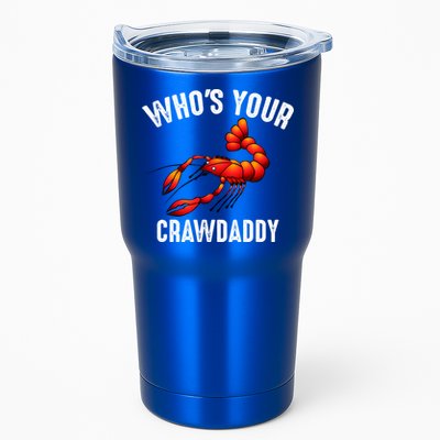 Cool Who's Your Crawdaddy Funny Crawdad Lobster Lover Gift Tumbler