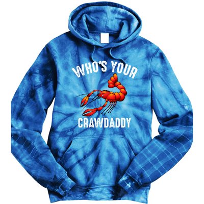 Cool Who's Your Crawdaddy Funny Crawdad Lobster Lover Gift Tie Dye Hoodie