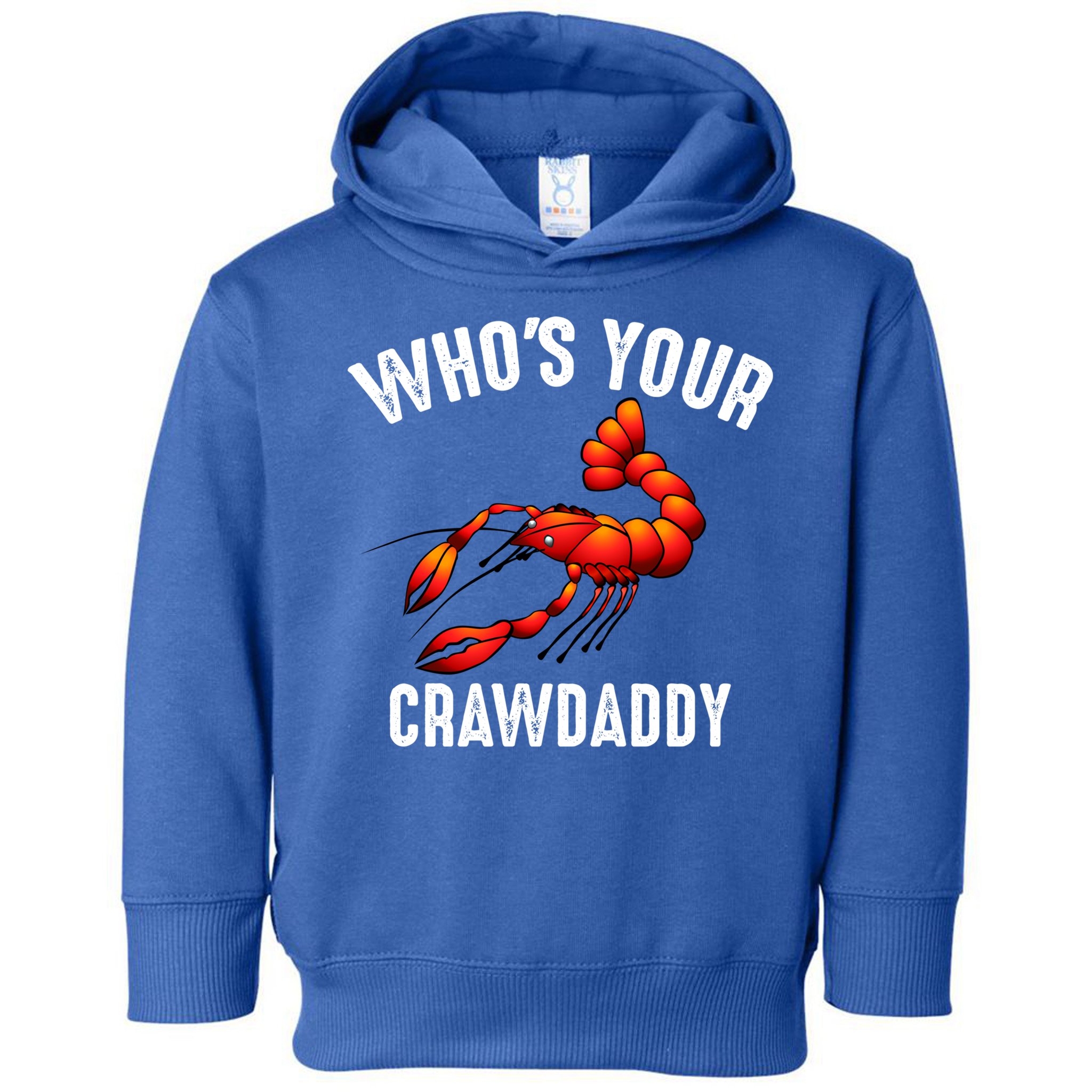 Cool Who's Your Crawdaddy Funny Crawdad Lobster Lover Gift Toddler Hoodie