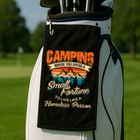 Camping Where You Spend A Small Fortune To Live Like A Homeless Person. Golf Towel