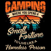 Camping Where You Spend A Small Fortune To Live Like A Homeless Person. Visor