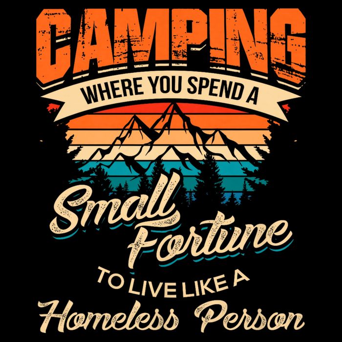 Camping Where You Spend A Small Fortune To Live Like A Homeless Person. Visor