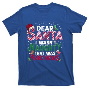 Christmas Xmas Holiday I WasnT Naughty Dear Santa Fake News Funny Gift T-Shirt