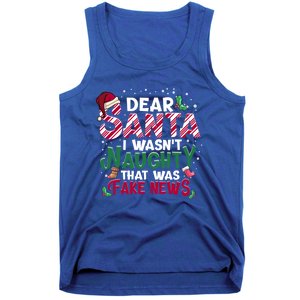 Christmas Xmas Holiday I WasnT Naughty Dear Santa Fake News Funny Gift Tank Top