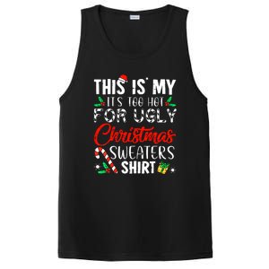 Cute Xmas This Is My Its Too Hot For Ugly Christmas Sweaters Gift PosiCharge Competitor Tank