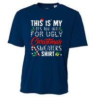 Cute Xmas This Is My Its Too Hot For Ugly Christmas Sweaters Gift Cooling Performance Crew T-Shirt