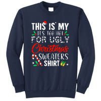 Cute Xmas This Is My Its Too Hot For Ugly Christmas Sweaters Gift Sweatshirt