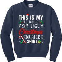 Cute Xmas This Is My Its Too Hot For Ugly Christmas Sweaters Gift Kids Sweatshirt