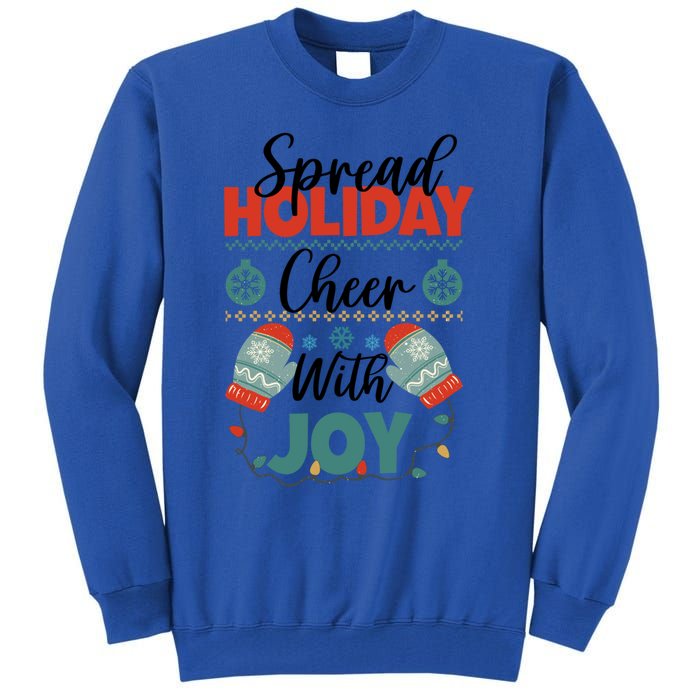 Christmas Xmas Time Spread Holiday Cheer With Joy Gift Tall Sweatshirt