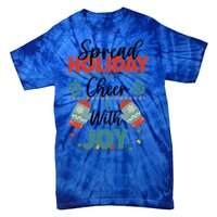 Christmas Xmas Time Spread Holiday Cheer With Joy Gift Tie-Dye T-Shirt