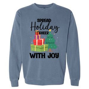 Christmas Xmas Time Spread Holiday Cheer With Joy Gift Garment-Dyed Sweatshirt