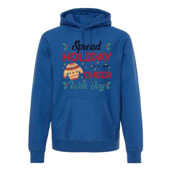 Christmas Xmas Time Spread Holiday Cheer With Joy Gift Premium Hoodie