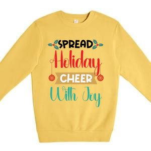 Christmas Xmas Time Spread Holiday Cheer With Joy Gift Premium Crewneck Sweatshirt