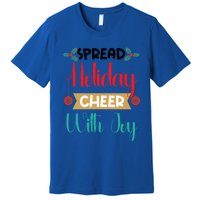 Christmas Xmas Time Spread Holiday Cheer With Joy Gift Premium T-Shirt