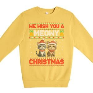 Cat Xmas Ugly We Wish You A Meowy Cat Christmas Gift Premium Crewneck Sweatshirt