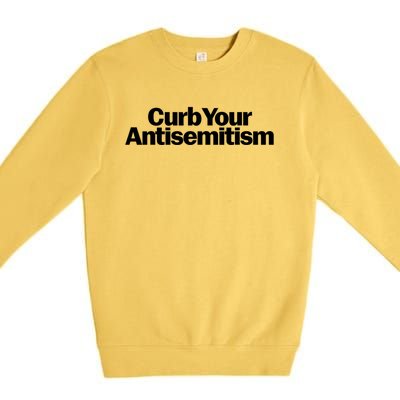 Curb Your Antisemitism Parody Premium Crewneck Sweatshirt