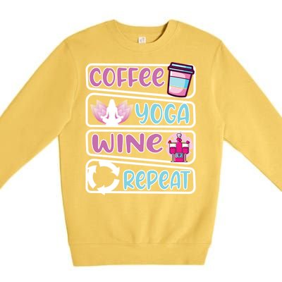 Coffee Yoga And Wine Repeat Yoga Meaningful Gift Premium Crewneck Sweatshirt