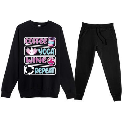 Coffee Yoga And Wine Repeat Yoga Meaningful Gift Premium Crewneck Sweatsuit Set