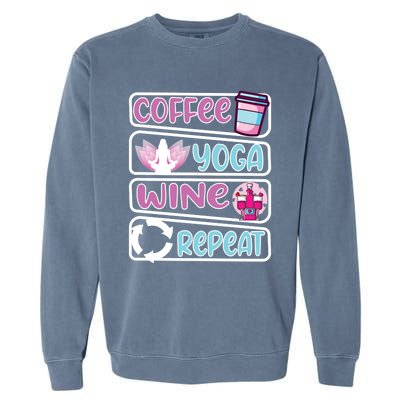 Coffee Yoga And Wine Repeat Yoga Meaningful Gift Garment-Dyed Sweatshirt