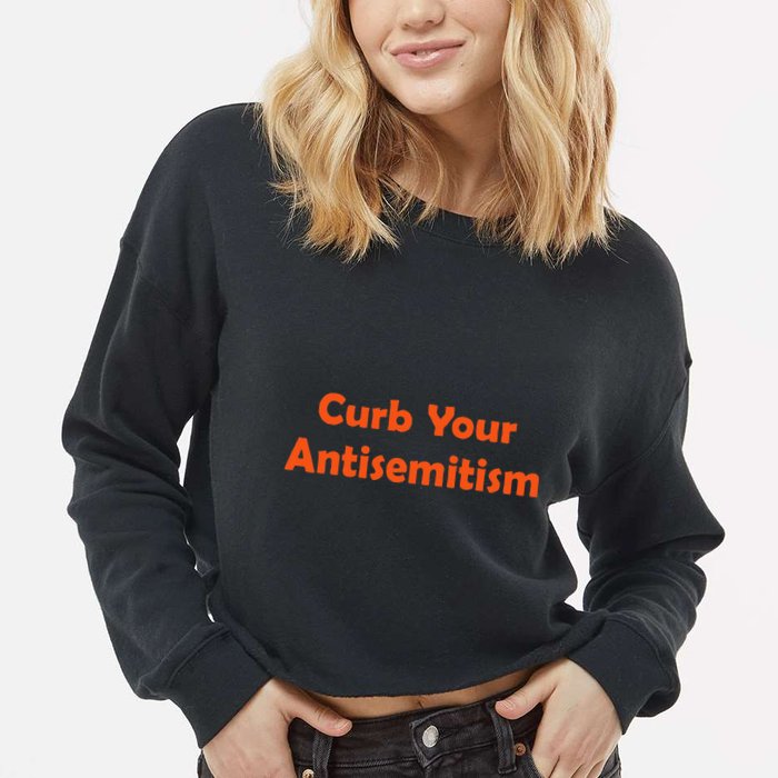 Curb Your Antisemitism Stand Against Hate And Discrimination Cropped Pullover Crew