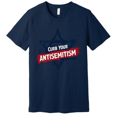 Curb Your Antisemitism Grunge Star Of David End Jew Hatred Premium T-Shirt