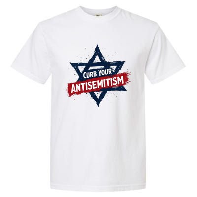 Curb Your Antisemitism Grunge Star Of David End Jew Hatred Garment-Dyed Heavyweight T-Shirt