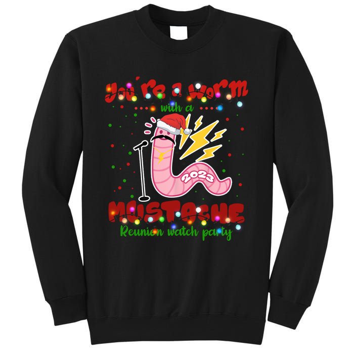 Christmas Youre A Worm With A Mustache Funny Merry Xmas Santa Claus Tall Sweatshirt