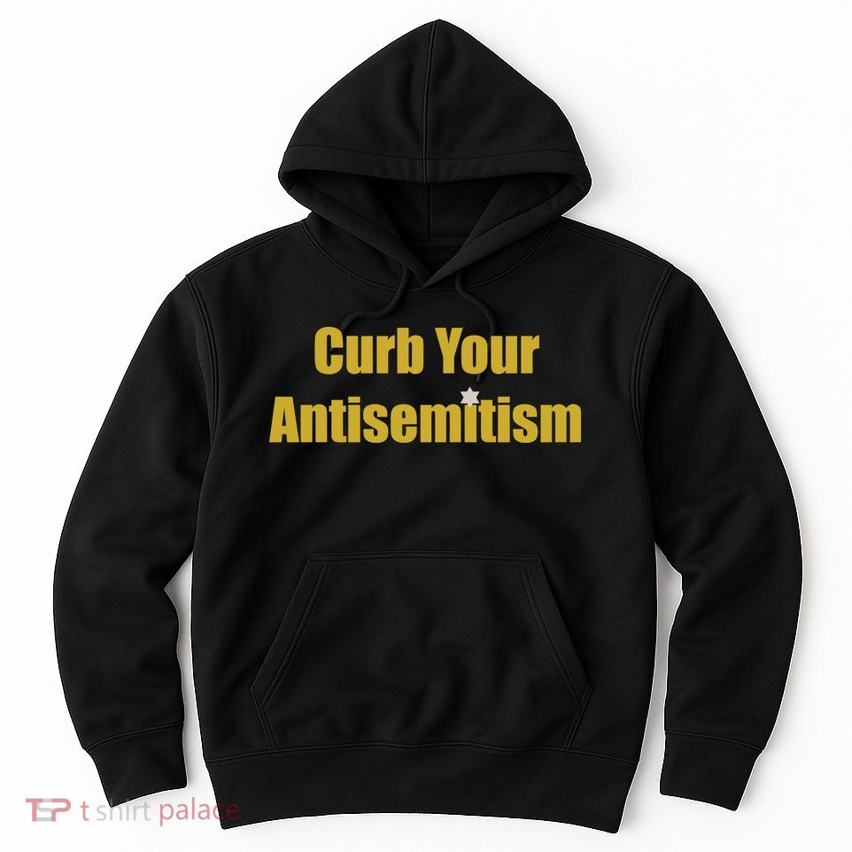 Curb Your Antisemitism Support Israel Hoodie