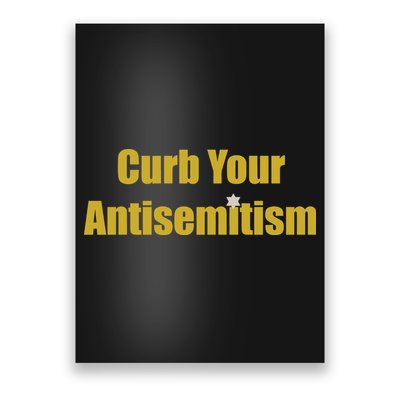 Curb Your Antisemitism Support Israel Poster