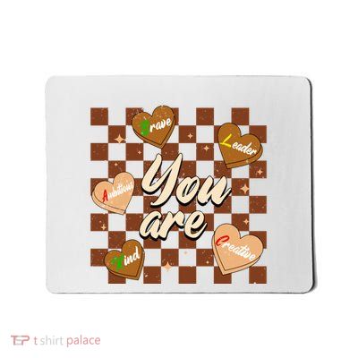 Checkered You Are Brave Leader Ambitious Kind Mousepad