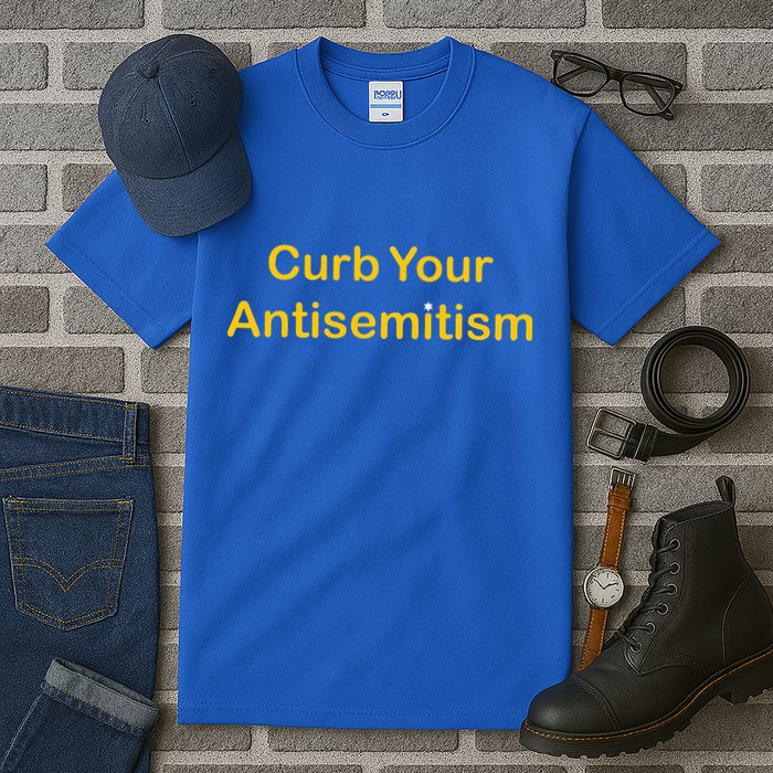 Curb Your Antisemitism Stand Against Hate And Discrimination  Tall T-Shirt