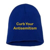 Curb Your Antisemitism Stand Against Hate And Discrimination  Short Acrylic Beanie