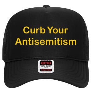 Curb Your Antisemitism Stand Against Hate And Discrimination High Crown Mesh Back Trucker Hat