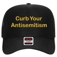 Curb Your Antisemitism Stand Against Hate And Discrimination High Crown Mesh Back Trucker Hat