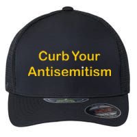 Curb Your Antisemitism Stand Against Hate And Discrimination Flexfit Unipanel Trucker Cap