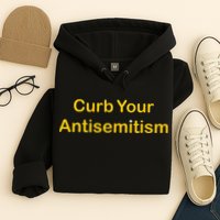 Curb Your Antisemitism Stand Against Hate And Discrimination Hoodie
