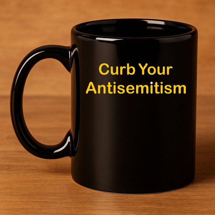 Curb Your Antisemitism Stand Against Hate And Discrimination 11oz C Handle Ceramic Mug