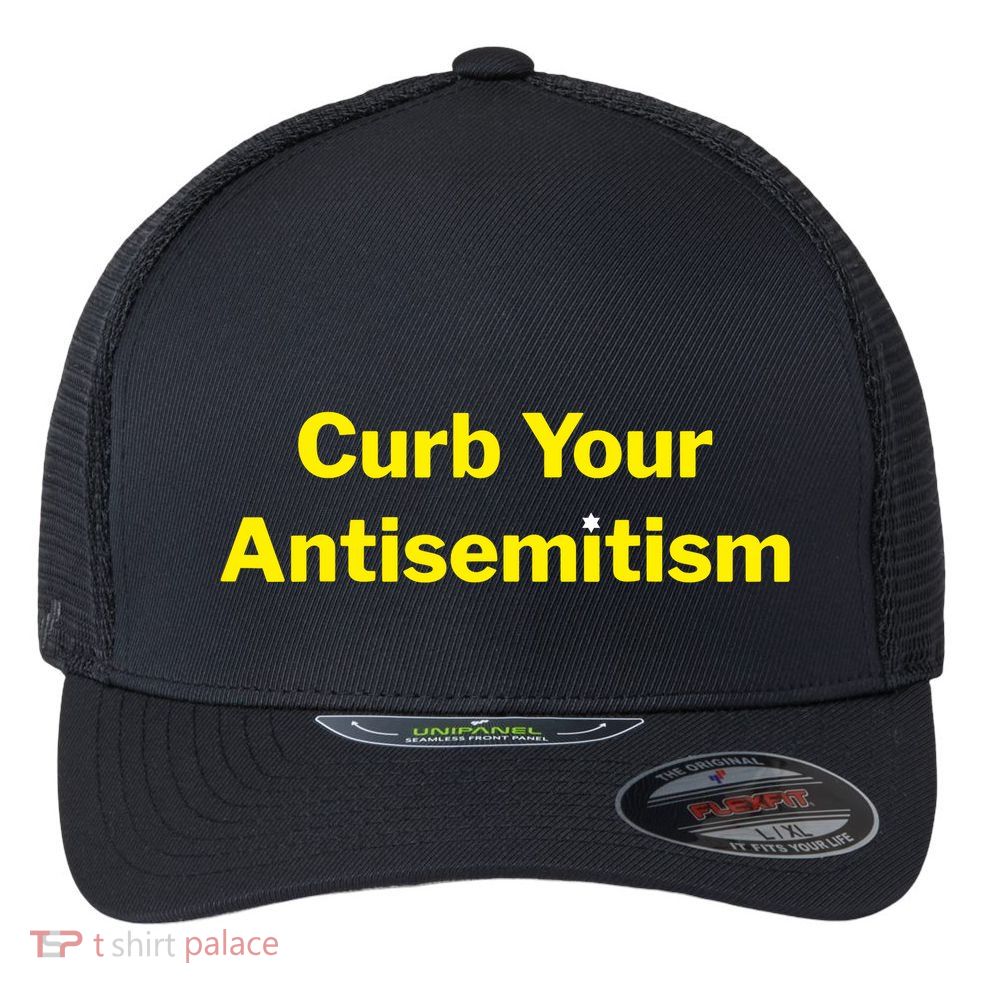 Curb Your Antisemitism Stand Against Hate And Discrimination Flexfit Unipanel Trucker Cap