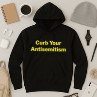 Curb Your Antisemitism Stand Against Hate And Discrimination Hoodie