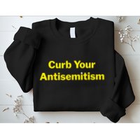 Curb Your Antisemitism Stand Against Hate And Discrimination Sweatshirt